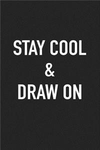 Stay Cool and Draw on