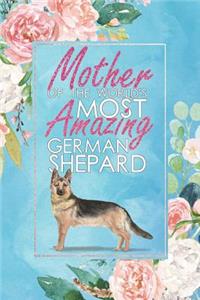 Mother of the World's Most Amazing German Shepard