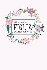 Mia Figlia - Una Riga al Giorno