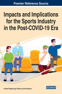 Impacts and Implications for the Sports Industry in the Post-COVID-19 Era