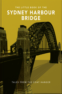 Little Book of the Sydney Harbour Bridge