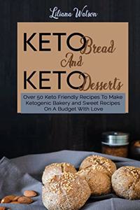 Keto Bread And Keto Desserts