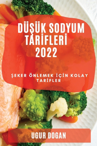 DüŞük Sodyum Tarİflerİ 2022