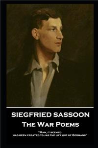 Siegfried Sassoon - The War Poems