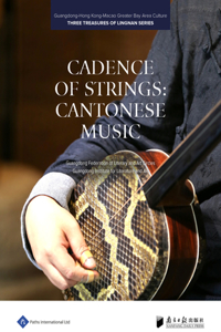 Cadence of Strings: A Little History of Cantonese Music