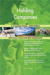 Holding Companies A Complete Guide - 2020 Edition