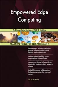 Empowered Edge Computing A Complete Guide - 2020 Edition
