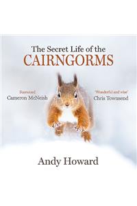 The Secret Life of the Cairngorms