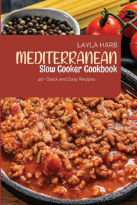 Mediterranean Slow Cooker Cookbook