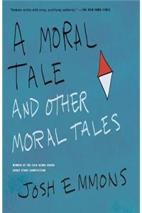 A Moral Tale and Other Moral Tales