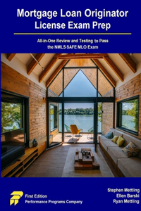 Mortgage Loan Originator License Exam Prep: All-in-One Review and Testing to Pass the NMLS SAFE MLO Exam