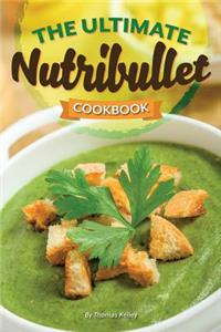 Ultimate Nutribullet Cookbook