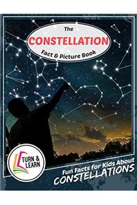 The Constellation Fact and Picture Book: Fun Facts for Kids About Constellations (Turn and Learn)