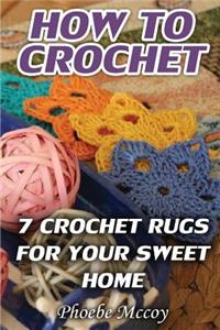 How To Crochet