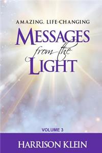 Amazing, Life-Changing Messages from the Light