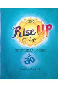 Rise Up Your Life 2018