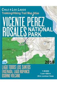 Vicente Perez Rosales National Park Trekking/Hiking Trail Map Atlas Lago Todos Los Santos Ensenada, Lago Rupanco, Osorno Volcano Chile Los Lagos 1