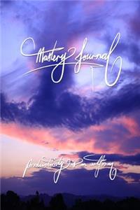 Mastery Journal - Productivity is an artform