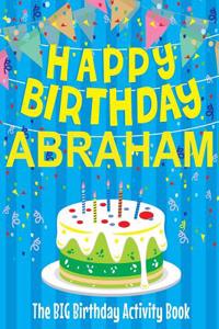 Happy Birthday Abraham - The Big Birthday Activity Book