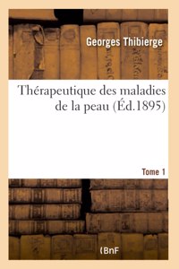 Thérapeutique des maladies de la peau