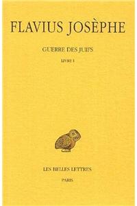 Flavius Josephe, Guerre Des Juifs