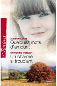 Quelques Mots D'Amour - Un Charme Si Troublant (Harlequin Passions)