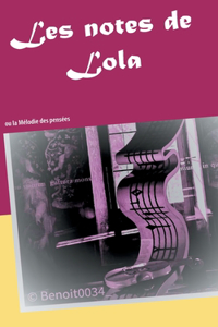 Les notes de Lola: ou la Mélodie des pensées