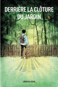 Derrière la clôture du jardin