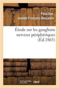 Étude Sur Les Ganglions Nerveux Périphériques