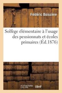 Solfège Élémentaire À l'Usage Des Peusionnats Et Écoles Primaires