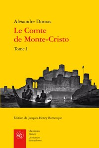 Le Comte de Monte-Cristo. Tome I