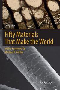 Fifty Materials That Make the World