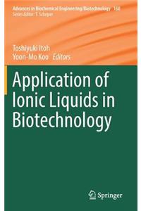 Application of Ionic Liquids in Biotechnology