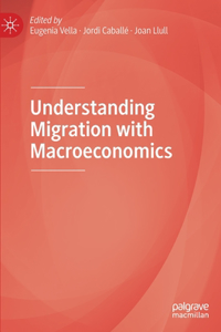 Understanding Migration with Macroeconomics