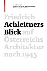 Friedrich Achleitners Blick Auf Österreichs Architektur Nach 1945