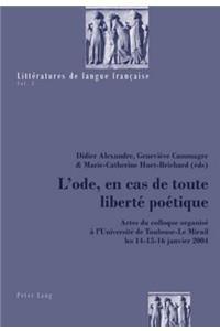 L'Ode, En Cas de Toute Liberté Poétique