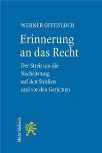 Erinnerung an das Recht: Der Streit Um Die Nachrustung Auf Den Strassen Und VOR Den Gerichten