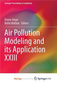 Air Pollution Modeling and Its Application XXIII