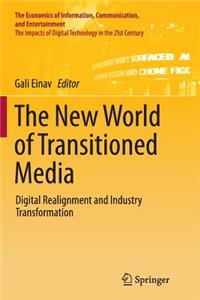 New World of Transitioned Media