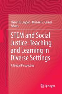 Stem and Social Justice: Teaching and Learning in Diverse Settings