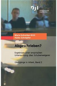 Abgeschrieben?: Ergebnisse Einer Empirischen Untersuchung Uber Schulverweigerer