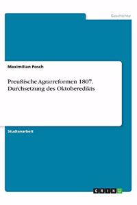 Preußische Agrarreformen 1807. Durchsetzung des Oktoberedikts