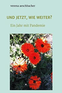 Und Jetzt, Wie Weiter?
