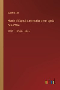 Martin el Esposito, memorias de un ayuda de camara