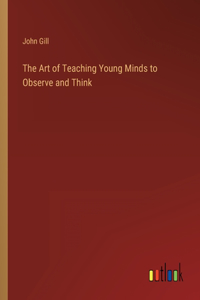 Art of Teaching Young Minds to Observe and Think