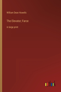 The Elevator; Farce