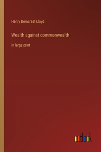 Wealth against commonwealth