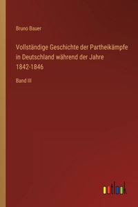 Vollständige Geschichte der Partheikämpfe in Deutschland während der Jahre 1842-1846