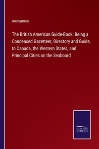 The British American Guide-Book