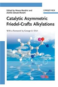 Catalytic Asymmetric Friedel-Crafts Alkylations